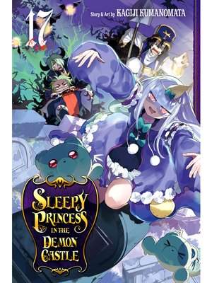 cover image of Sleepy Princess in the Demon Castle, Volume 17